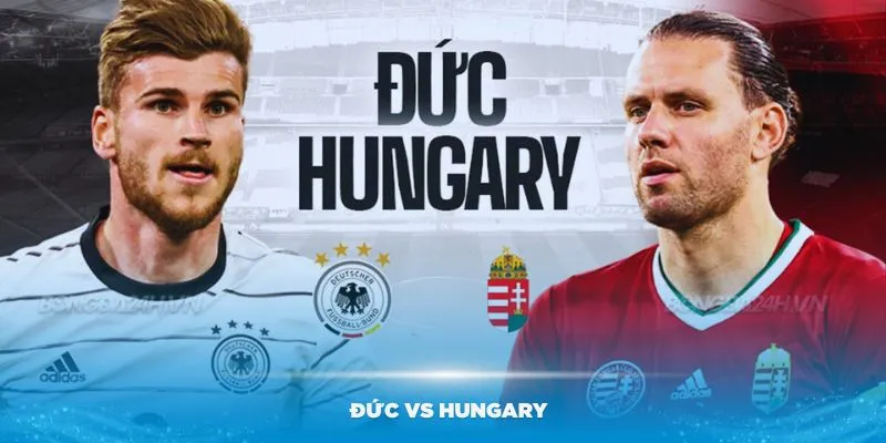 Soi kèo bóng đá Euro 2024: Đức vs Hungary (23h 19/06)