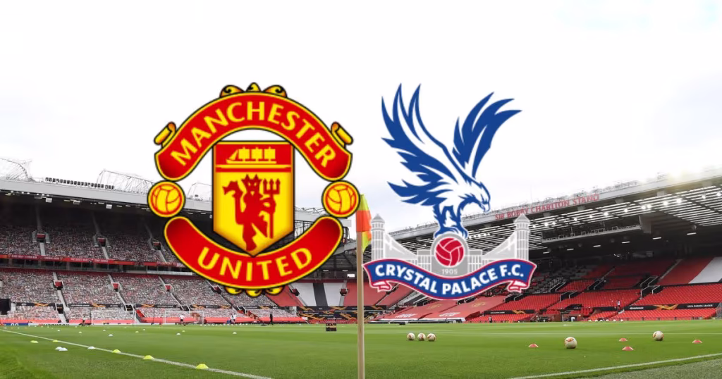 Soi kèo Man Utd vs Crystal Palace 21h00 ngày 01/03 1 Soi kèo Man Utd vs Crystal Palace ngày 01/03